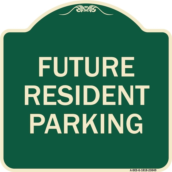 Signmission Reserved Parking Future Resident Parking Heavy-Gauge Aluminum Sign, 18" x 18", G-1818-23049 A-DES-G-1818-23049 - main